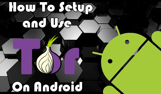 Cómo configurar y usar Tor en Android