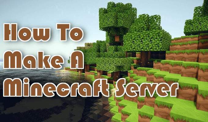 Cómo crear un servidor de Minecraft