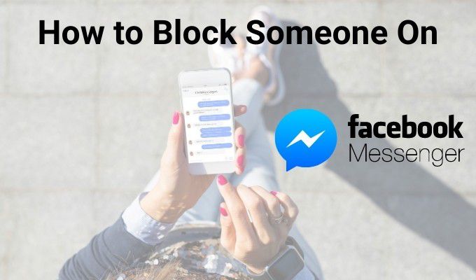 Cómo bloquear a alguien en Facebook Messenger