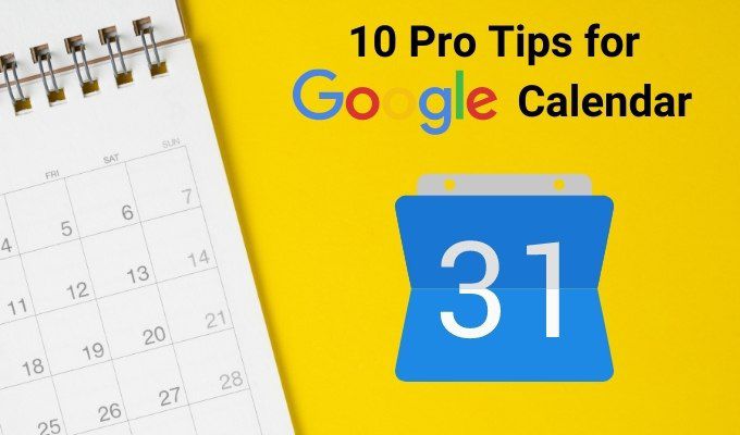 Como usar Google Calendar 10 consejos profesionales