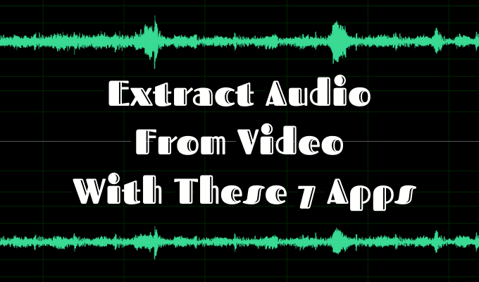 Extrae audio de video con estas 7 aplicaciones