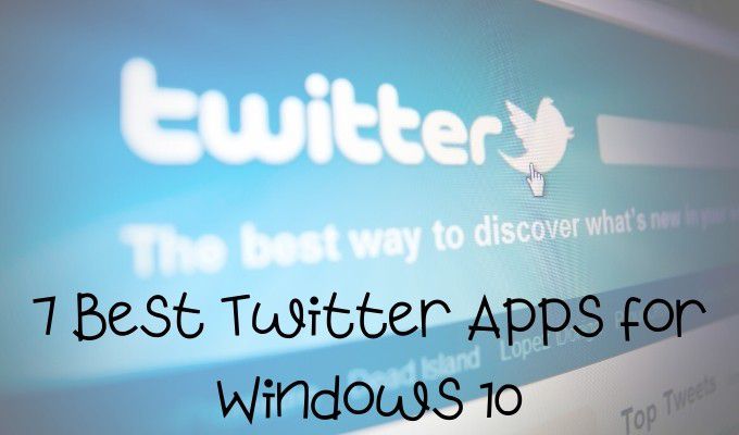 Las 7 mejores aplicaciones de Twitter para Windows 10