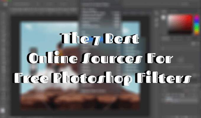 Las 7 mejores fuentes en línea para filtros de Photoshop gratuitos