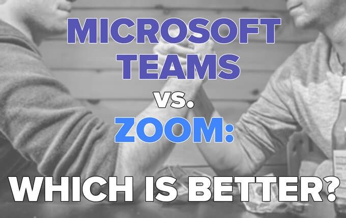 Microsoft Teams vs Zoom: ¿cuál es mejor?