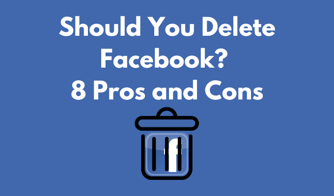 ¿Deberias eliminar Facebook 8 ventajas y desventajas