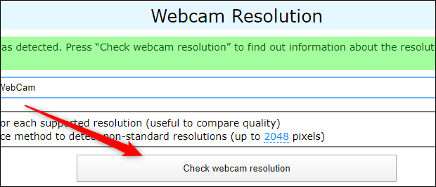 Haga clic en "Verifique la resolución de la cámara web" en webcamtests.com.