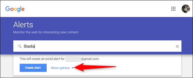 Haga clic en "Mostrar opciones" si está creando una alerta por primera vez.