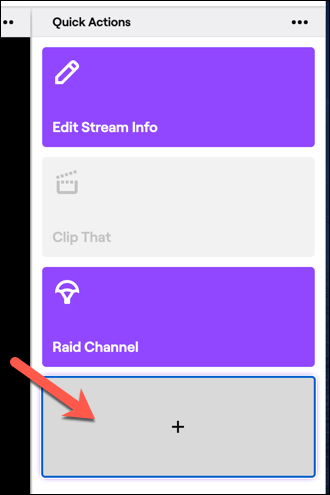 Para agregar nuevas acciones a su panel de acciones rápidas de Twitch, toque el botón Agregar.