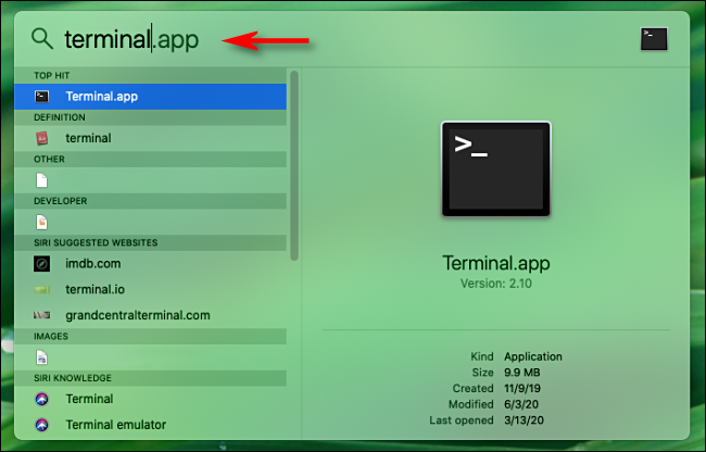 Abra la búsqueda de Spotlight y escriba "terminal.app" luego presione Enter.