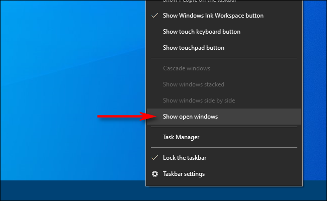 Haga clic derecho en la barra de tareas en Windows 10 y seleccione Mostrar Abrir Windows