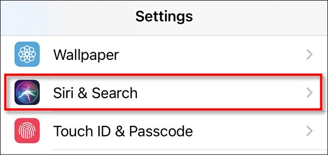 En Configuración, toque "Siri y busca."