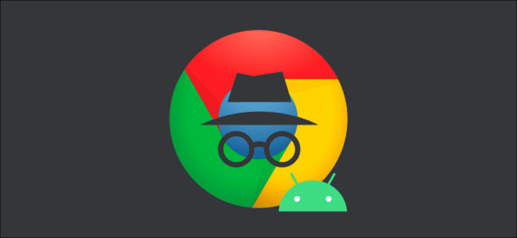 Modo incógnito y logotipos de Android sobre el logotipo de Google Chrome.