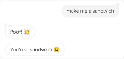 los "Hazme un sándwich" broma en el Asistente de Google.