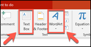 Haga clic en los botones Cuadro de texto o WordArt para insertar cualquier objeto en su presentación de PowerPoint