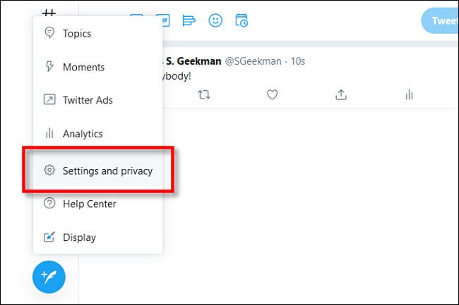 En Twitter en la web, haga clic en "Configuración y privacidad."