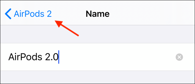 Presione el botón Atrás para guardar el nombre de AirPods