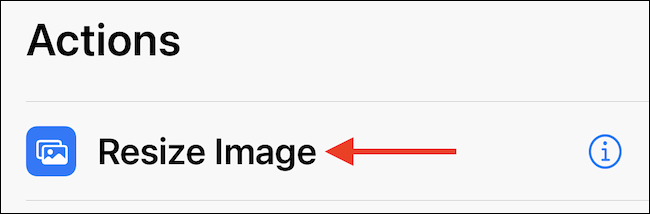 Añade el "Cambiar el tamaño de la imagen" acción de atajo.