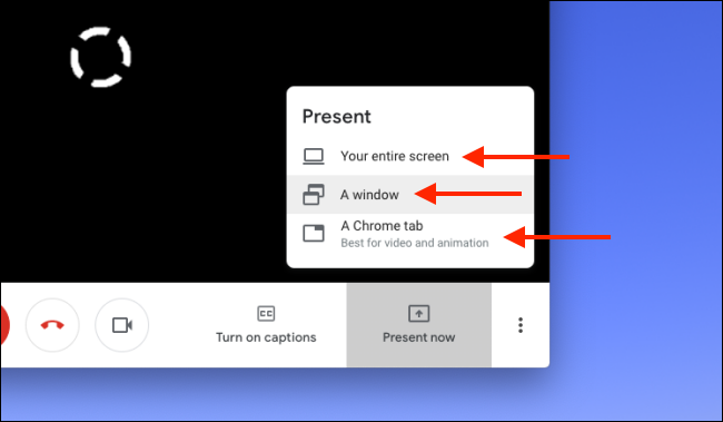 Elija compartir la pantalla, la ventana o la pestaña de Chrome en Google Meet