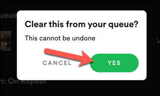 Si está eliminando canciones de su cola en el cliente web de Spotify, confirme su elección tocando "sí" en el cuadro emergente.