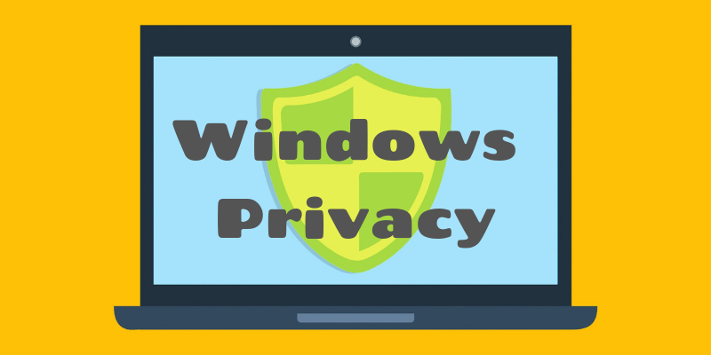 5 herramientas útiles para configurar las opciones de privacidad en Windows 10