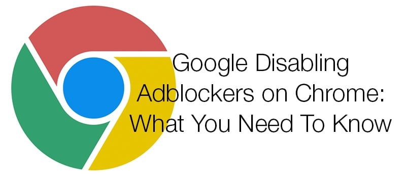 Chrome, YouTube, and AdBlock: What You Need To Know