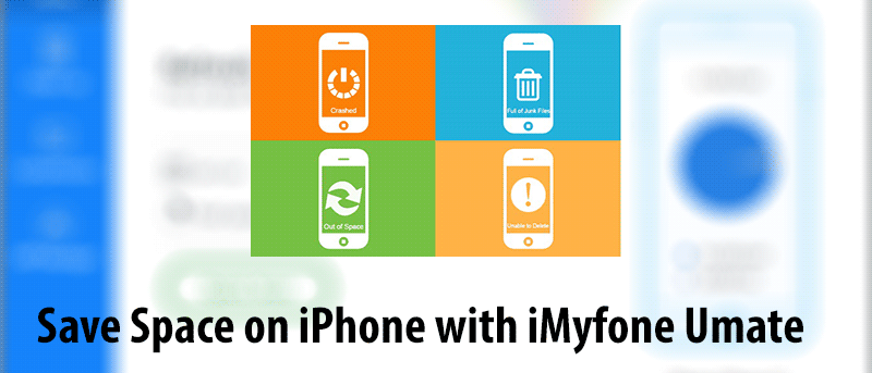 Save Space on iPhone with iMyfone Umate