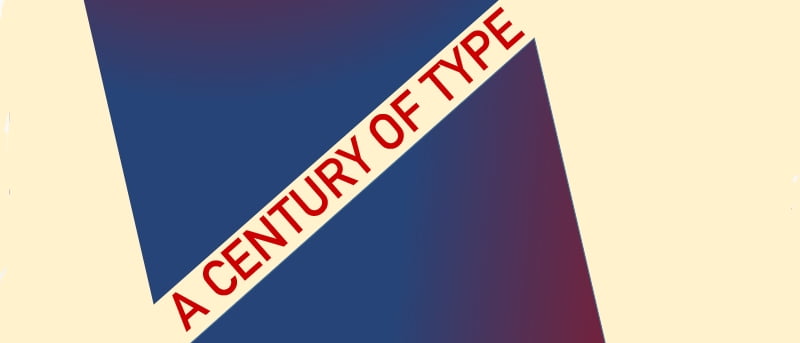 Typefaces That Defined a Century