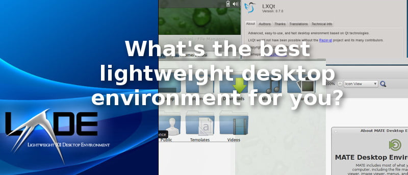 Escritorio ligero para Linux: ¿Cuál es el mejor para usted?