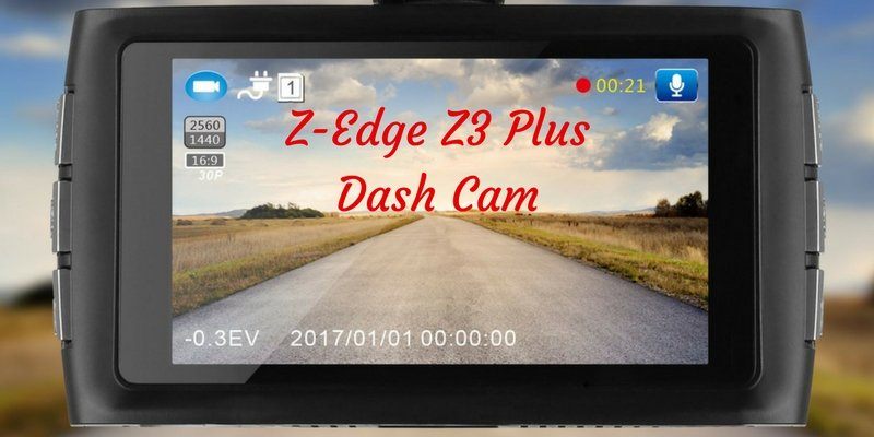 Z-Edge Z3 Plus Dash Cam - Review and Giveaway