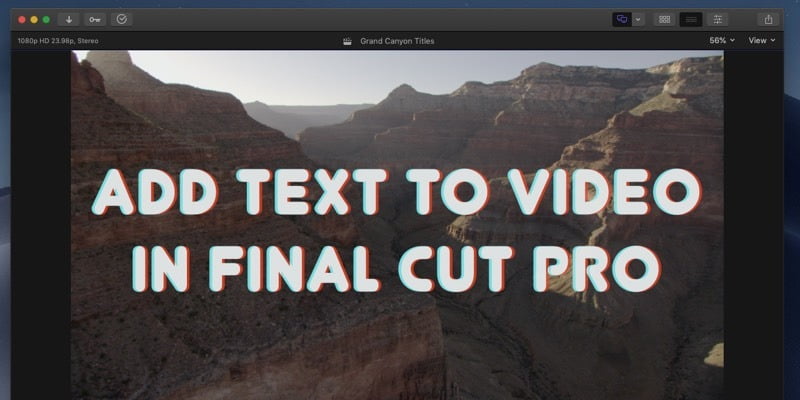 Cómo agregar texto a un video en Final Cut Pro