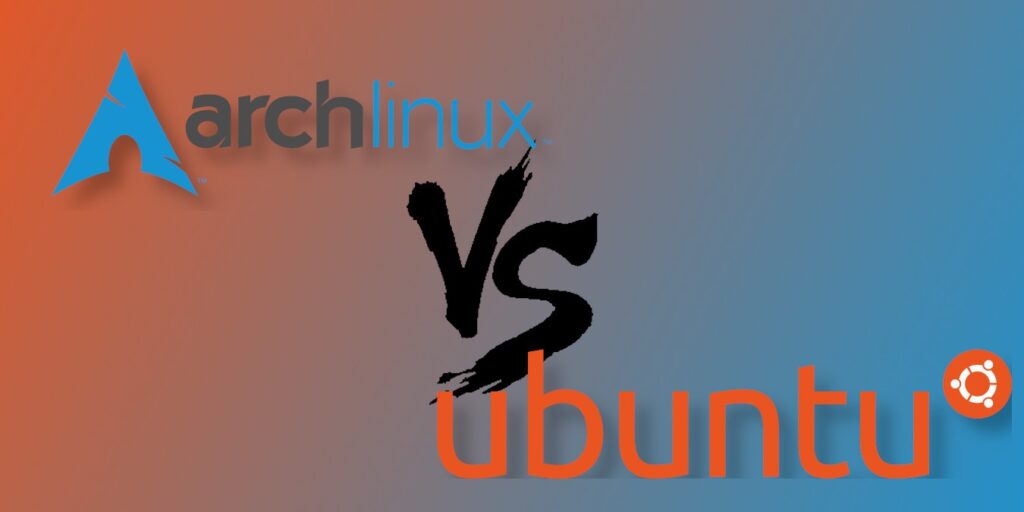 Arch Vs Ubuntu