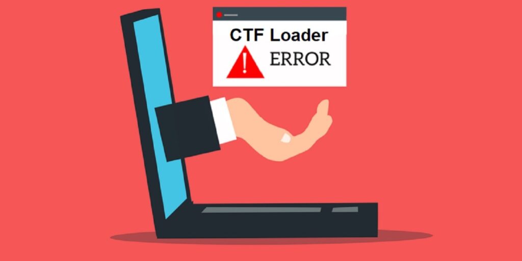 How To Fix Ctf Loader Errors In Windows 10